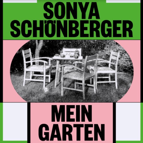 SONYA SCHÖNBERGER: MY GARDEN