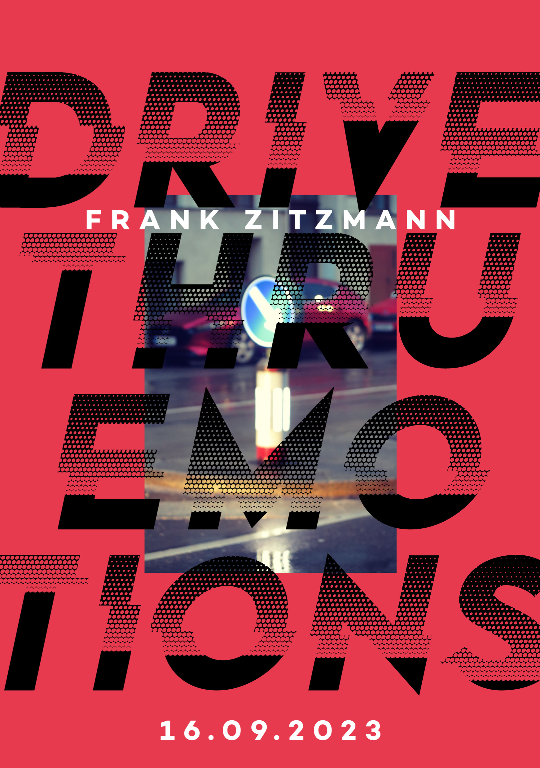 Frank Zitzmann: Drive Thru Emotions