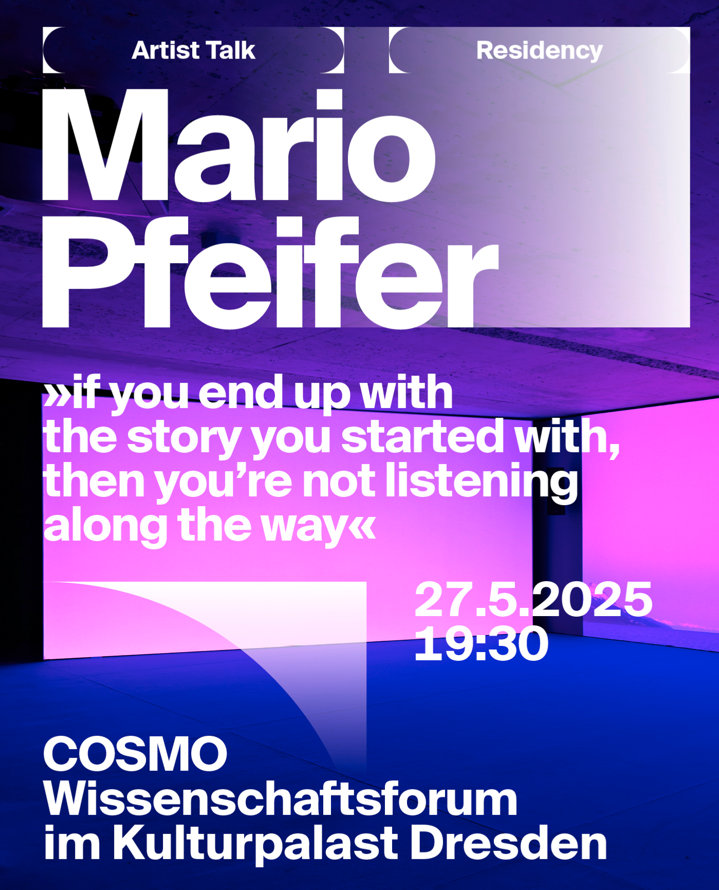Artist Talk: if you end up with the story you started with, then you're not listening along the way