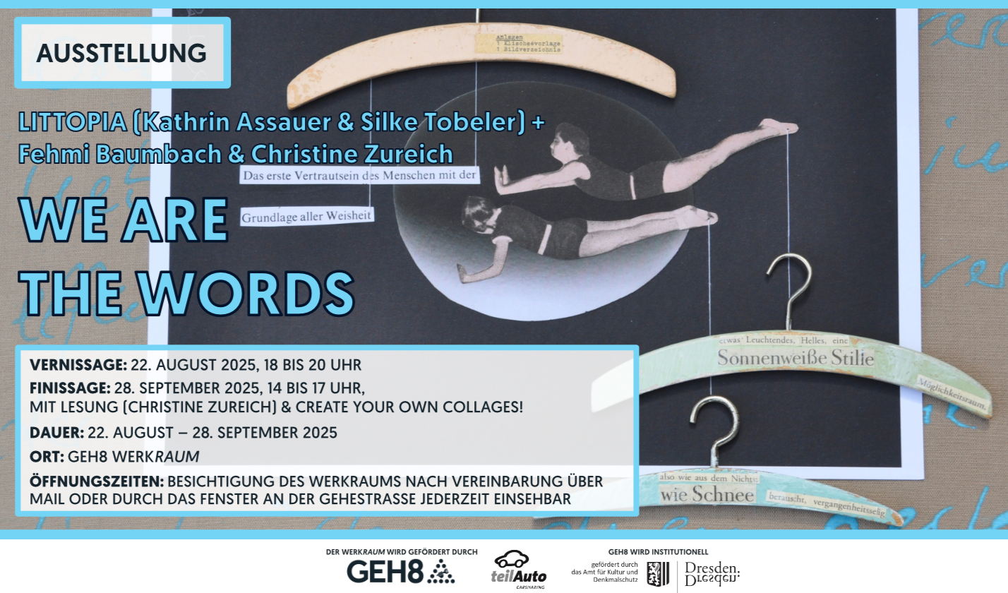 WERKRaum Ausstellung + Vernissage & Finissage // WHO IS IN? LITTOPIA (Kathrin Assauer, Silke Tobeler) + Fehmi Baumbach & Christine Zureich – We are the Words