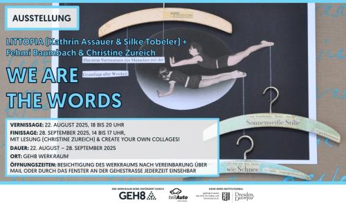 WERKRaum Ausstellung + Vernissage & Finissage // WHO IS IN? LITTOPIA (Kathrin Assauer, Silke Tobeler) + Fehmi Baumbach & Christine Zureich – We are the Words