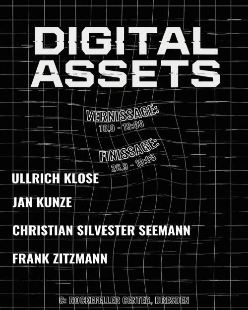18.9.-26.9.25 DIGITAL ASSETS Ullrich Klose, Frank Zitzmann, Jan Kunze & Christian Sylvester Seemann