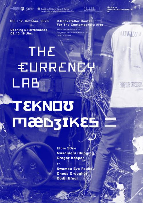 THE CURRENCY LAB – tɛknoʊmædʒɪkɛs = Elom 20ce, Musquiqui Chihying, Gregor Kasper