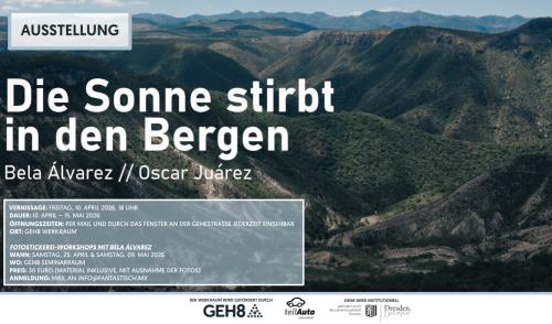 WERKRaum-Ausstellung + Vernissage & Fotostickereiworkshops // Bela Álvarez und Oscar Juárez – Die Sonne stirbt in den Bergen