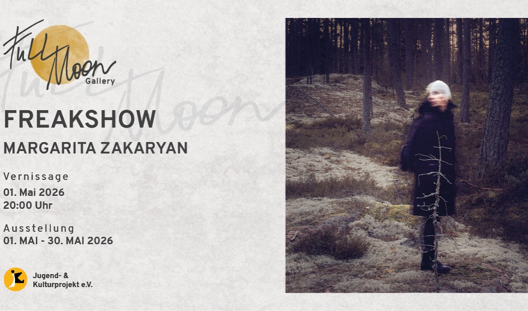 FREAKSHOW - Ausstellung von Margarita Zakaryan