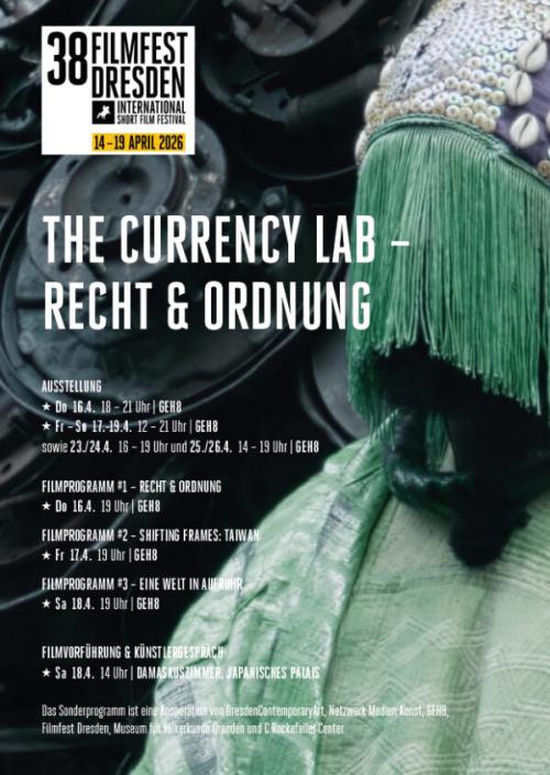 16.4.-26.4.2026 The Currency Lab – Recht & Ordnung in der GEH8 // Sonderprogramm zum 38. Filmfest Dresden