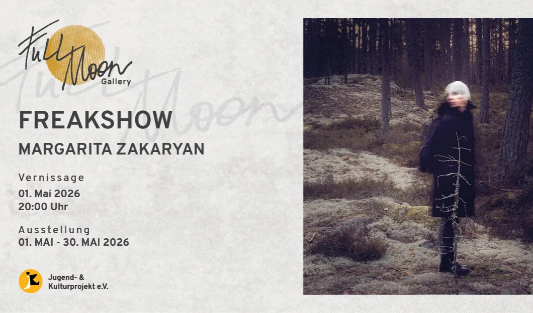 FREAKSHOW - Ausstellung von Margarita Zakaryan
