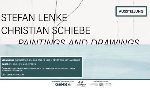 WERKRaum-Ausstellung + Vernissage & Artist Talk mit Liam Floyd // Stefan Lenke + Christian Schiebe – PAINTINGS AND DRAWINGS