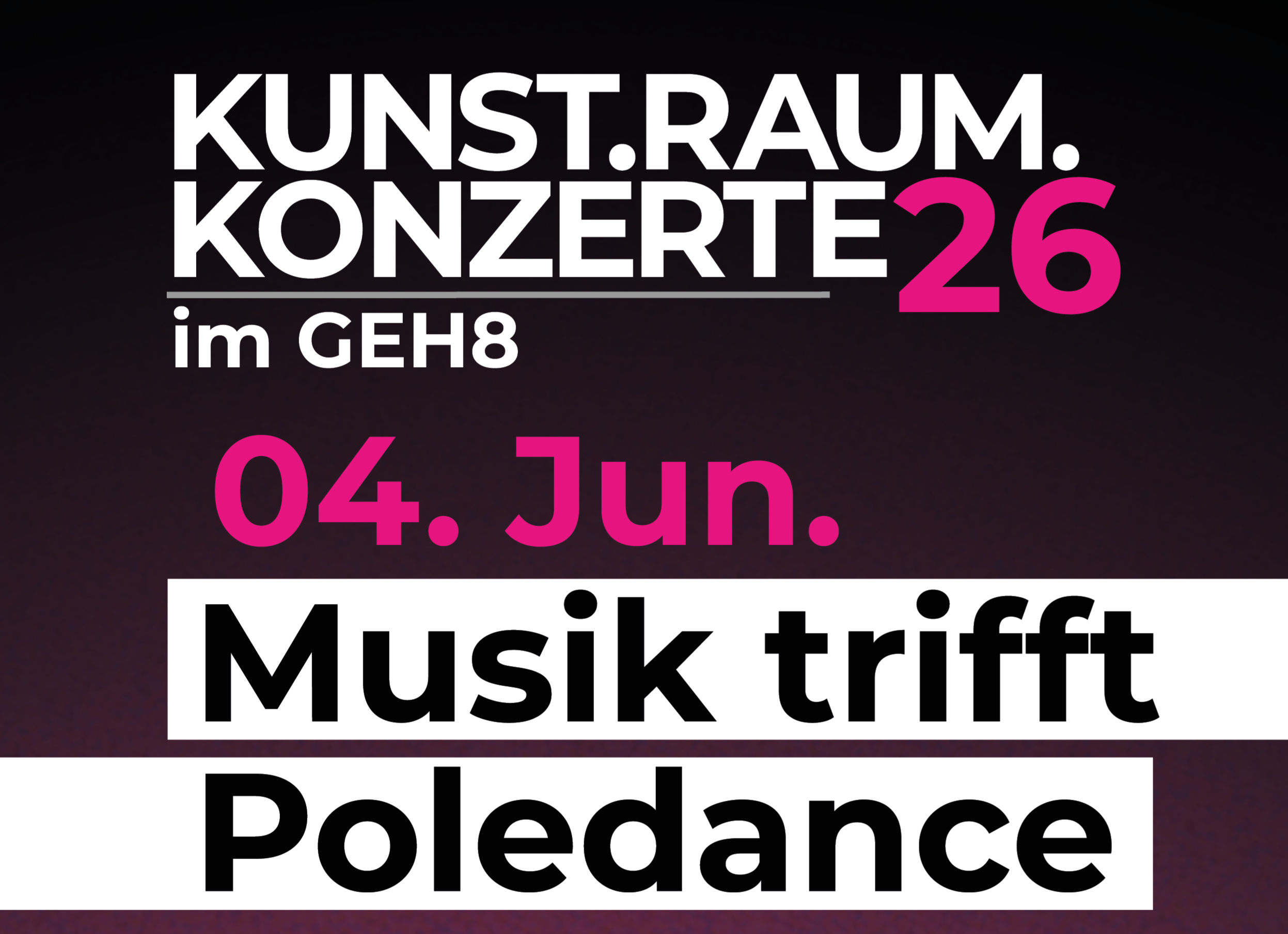 Kunst.Raum.Konzerte präsentiert: Musik trifft Poledance mit Dorschner Macht Musik & Minor e.V.