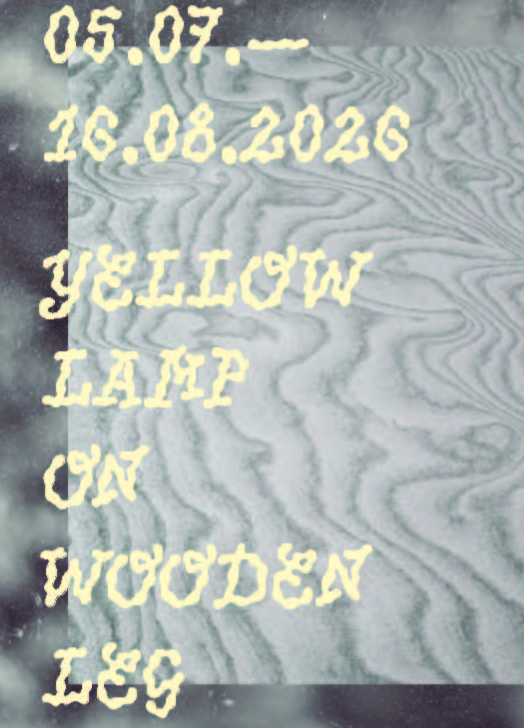 HANDLUNGSRAUM 2026 // YELLOW LAMP ON WOODEN LEG“ ____  Karen Kamiya und Valeriya Krasnova