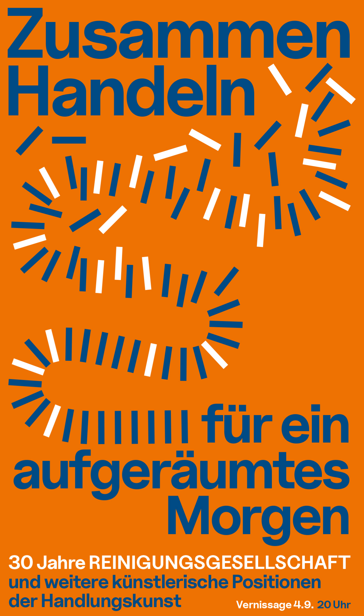Zusammen Handeln für ein aufgeräumtes Morgen  30 Jahre REINIGUNGSGESELLSCHAFT  und weitere künstlerische Positionen der Handlungskunst