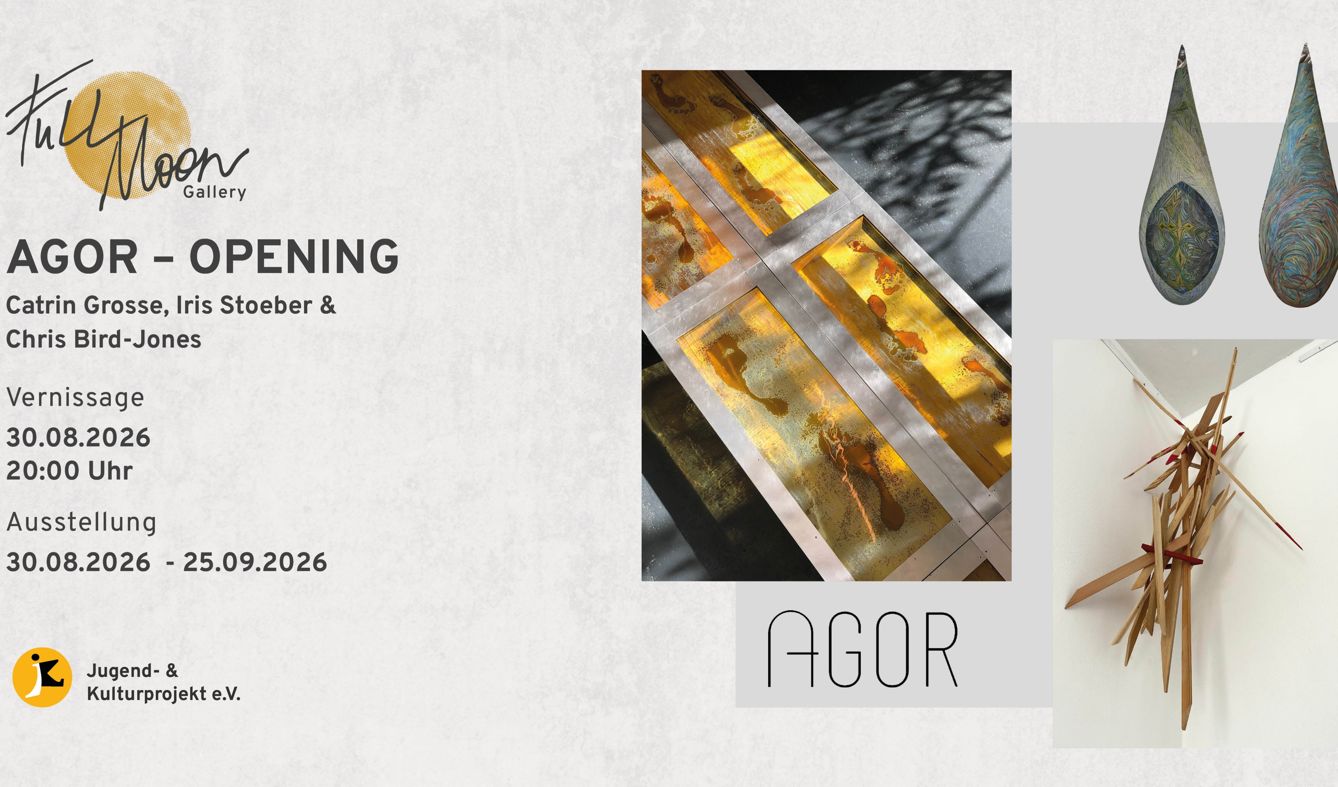 AGOR – Opening – Ausstellung von Catrin Grosse, Iris Stoeber & Chris Bird-Jones